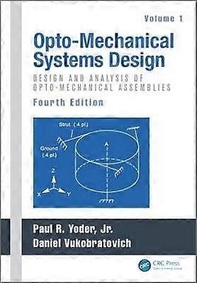 Opto-Mechanical Systems Design Volume 1