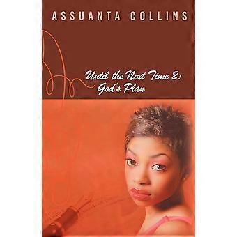 Bis zum nächsten Mal 2 Gottes Plan - Assuanta Collins - Taschenbuch - en Buch