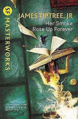 Her Smoke Rose Up Forever