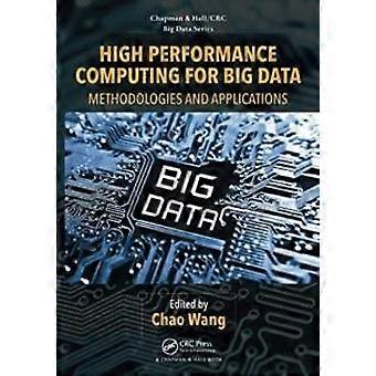 High Performance Computing For Big Data Methodologies And Applications - Taylor & Francis Ltd - Paperback - en Book