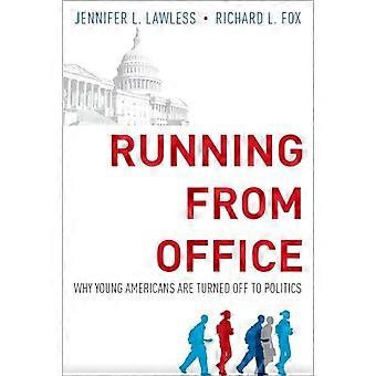 Running from Office Why Young Americans are Turned Off to Politics