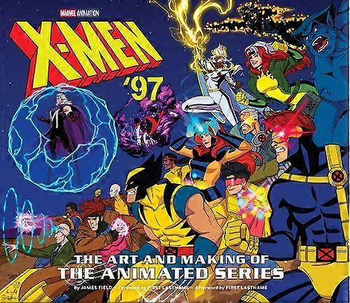 Xmen 97 The Art And Making Of The Animated Series by James Field Hardback Book