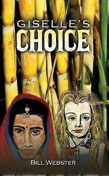 Giselles Choice - Bill Webster