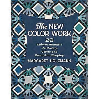 The New Color Work 26 Knitted Blankets With Modern Colors And Geometric Shaping - Margaret Holzmann