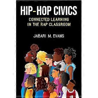 Hip-Hop Civics : Vernetztes Lernen im Rap-Klassenzimmer