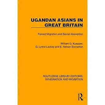 Oegandese Aziaten in Groot-Brittannië: gedwongen migratie en sociale absorptie (Routledge Library Editions: Immigration and Migration)