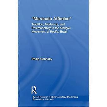 Maracatu Atomico: traditie, moderniteit en postmoderniteit in de Mangue-beweging en de nieuwe muziekscene van Recife, Pernambuco, Brazilië