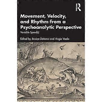 Velocidade e Ritmo do Movimento sob uma Perspectiva Psicanalítica - Taylor & Francis Ltd - Brochura - livro em inglês