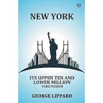 New York, la sua parte superiore e inferiore, parte quarta