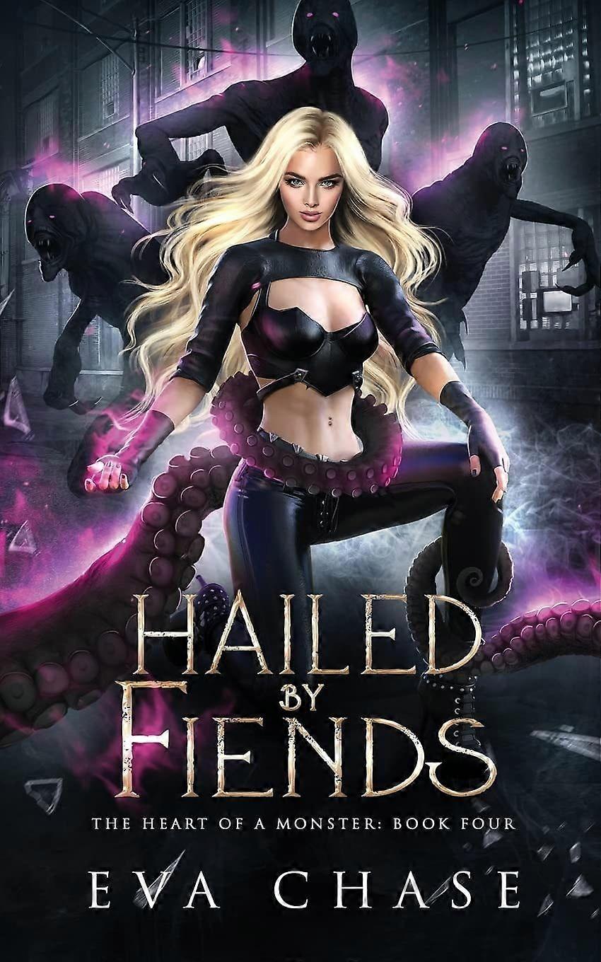 Hailed by fiends