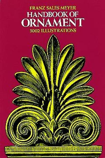 Handbook Of Ornament by Franz Meyer Paperback