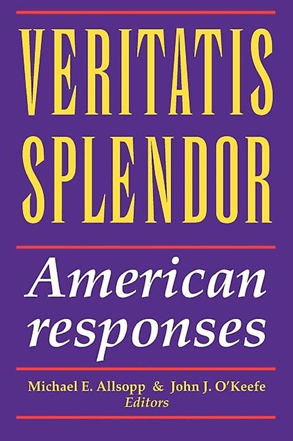 Vertatis Splendor American Responses - Bloomsbury Publishing PLC