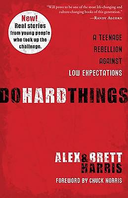 Do Hard Things by Brett Harris Paperback Book