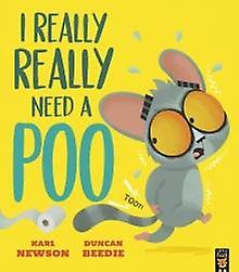 I Really Really Need A Poo by Karl Newson Paperback Book