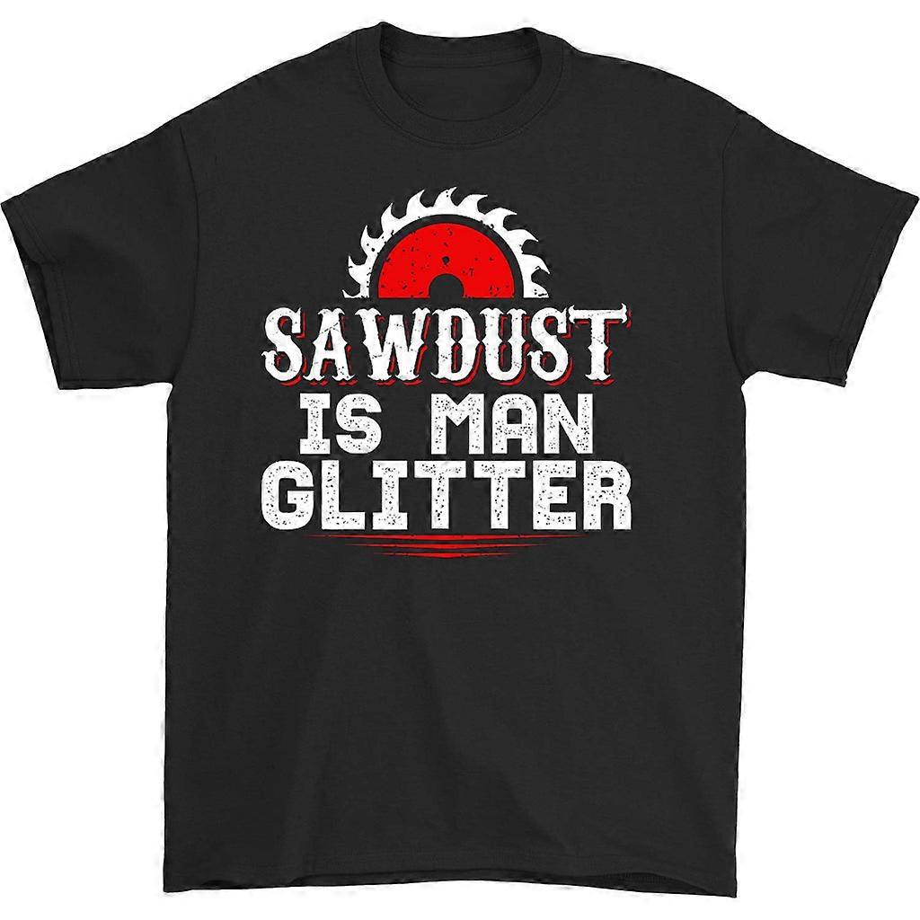 Camiseta Sawdust Is Man Glitter