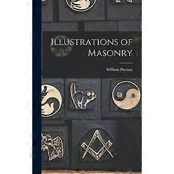 Illustrations Of Masonry - William Preston