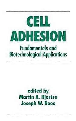 Cell Adhesion in Bioprocessing and Biotechnology