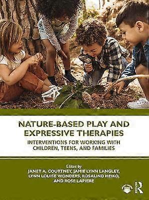 Nature-Based Play and Expressive Therapies