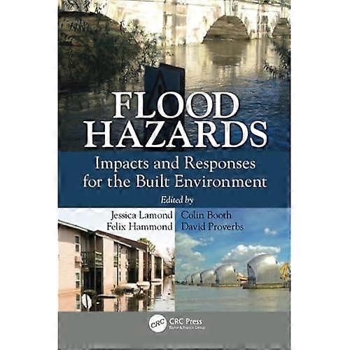 Flood Hazards: Impacts and Responses for the Built Environment