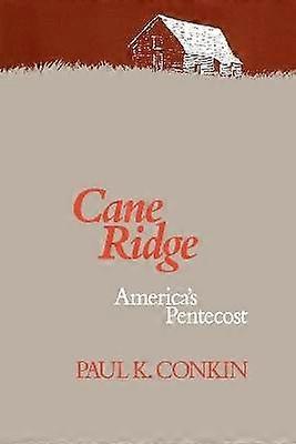 Cane Ridge - America`s Pentecost