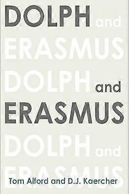 Dolph and Erasmus