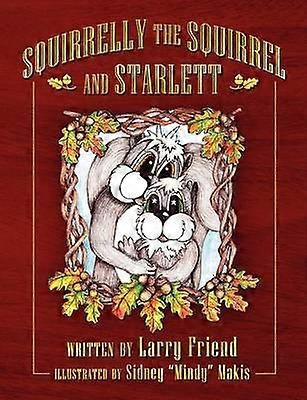 Squirrelly the Squirrel and Starlett