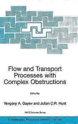 Flow and Transport Processes with Complex Obstructions