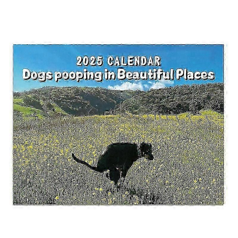 Dogs Pooping In Beautiful Places Wall Calendar 2025 Calendar, Dog Pooping Wall Calendar 2025, Funny Wall Art Gag Humor Prank Calendar