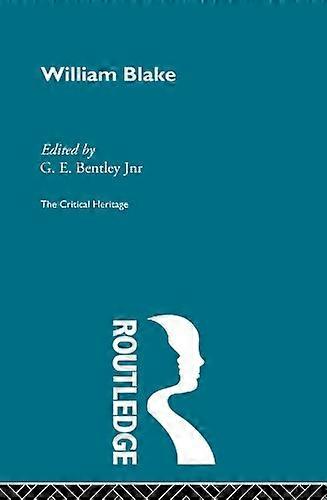William Blake The Critical Heritage