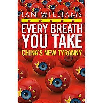 Every Breath You Take Featured in The Times and Sunday Times Chinas New Tyranny