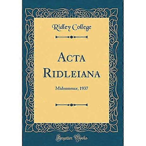 Acta Ridleiana : Midsummer, 1937 (Classic Reprint)