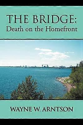 The Bridge Death on the Homefront
