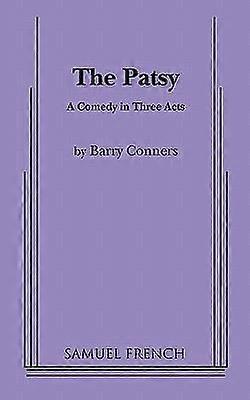 The Patsy - Barry Conners - Plays, playscripts - Samuel French Ltd - Paperback
