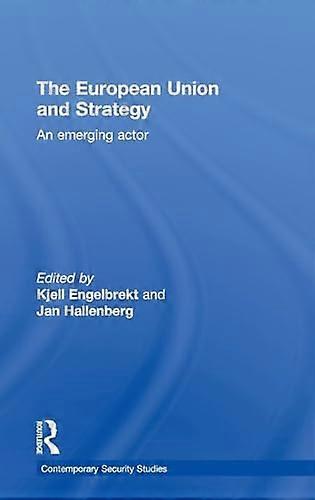 European Union and Strategy: An Emerging Actor