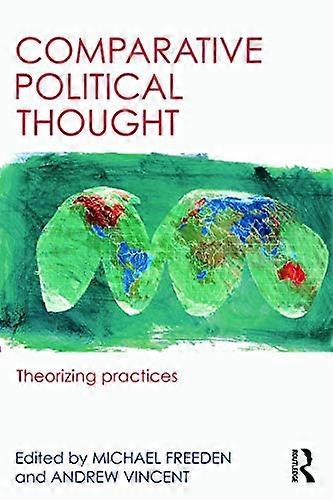 Comparative Political Thought: Theorizing Practices
