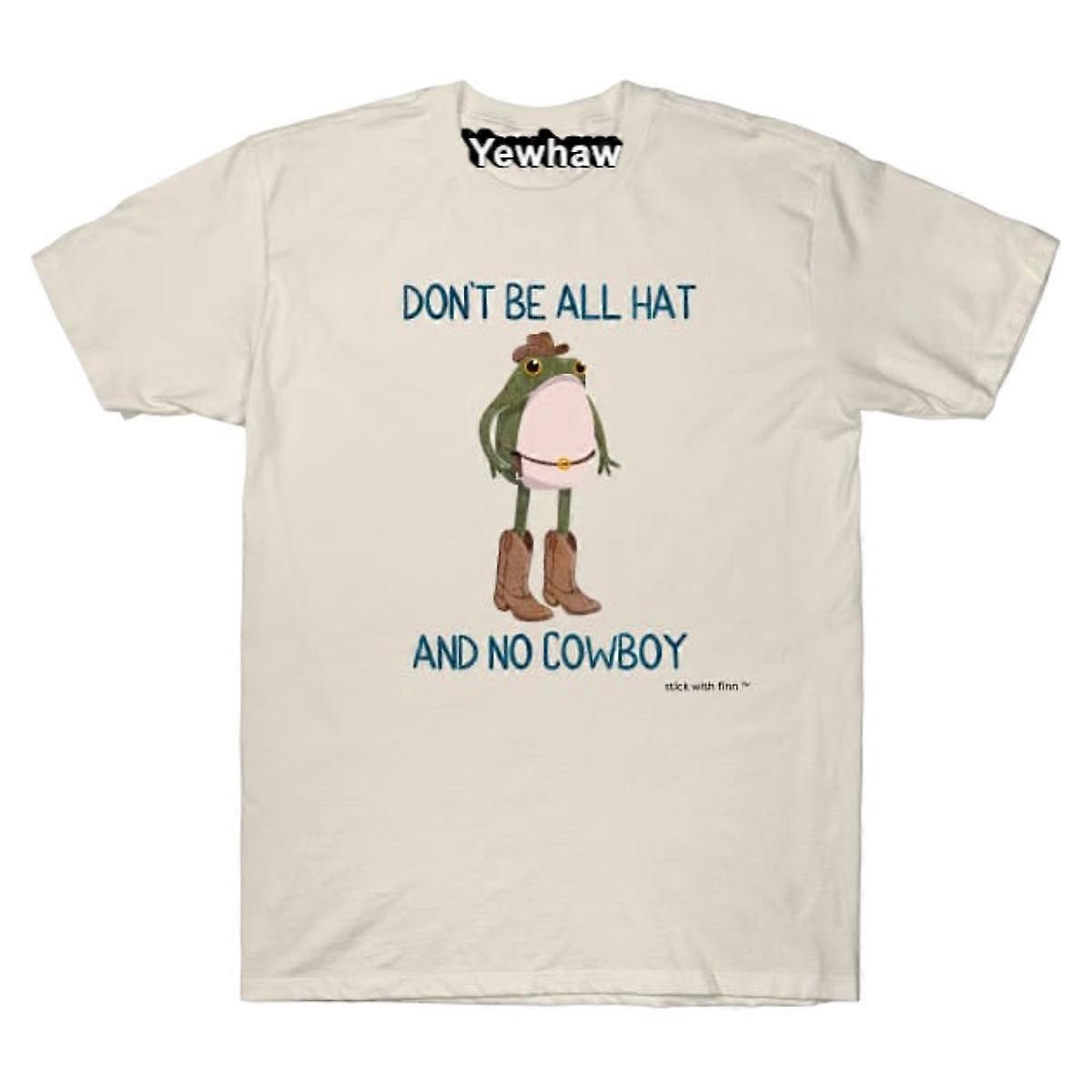 Tričko Don't Be All Hat and No Cowboy Frogson