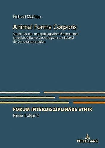 Animal Forma Corporis by Richard Mathieu Hardback Book