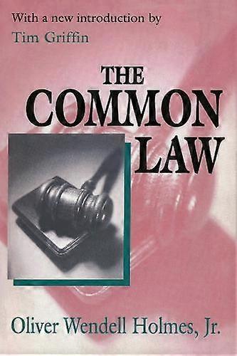 The Common Law - Oliver Wendell Holmes - Systems of law: common law - Taylor & Francis Inc - Paperback