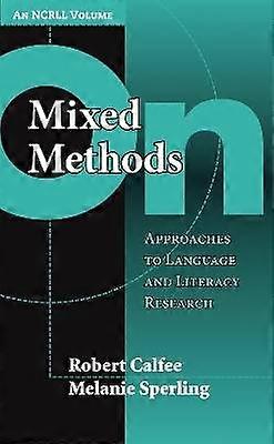 On Mixed Methods - Approaches to Language and Literacy Research
