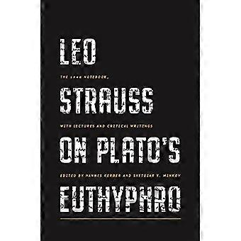 Leo Strauss sull'Eutifrone di Platone: il quaderno del 1948, con lezioni e scritti critici