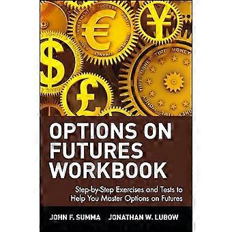 Optionen auf Futures: Schritt für Schritt Übungen und Tests helfen Ihnen Master Optionen auf Futures