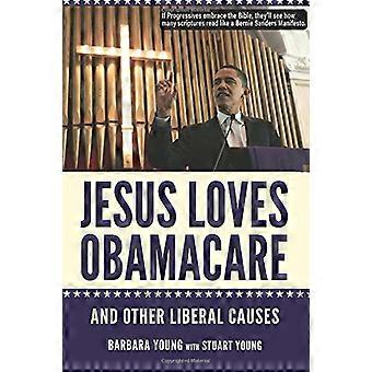 Jeesus rakastaa Obamacarea ja muita liberaaleja syitä