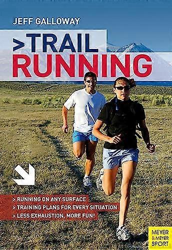 Trail Running: The Complete Guide