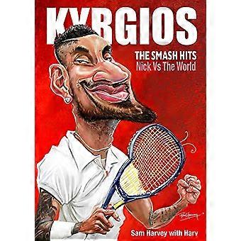 Kyrgios : The Smash Hits : Nick Vs the World