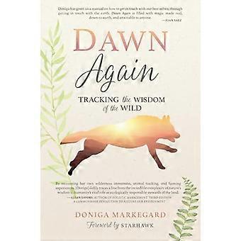 Dawn wieder: Tracking-die Weisheit der Wildnis