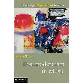Pós-modernismo na música - Kenneth Gloag