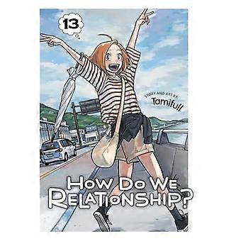 Hoe gaan we om met relaties?, deel 13