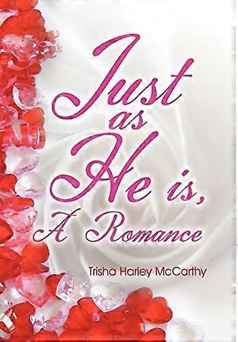 Just as he is a romance