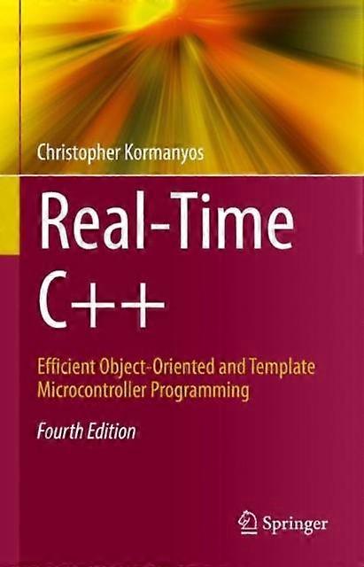 Real-time C Efficient Object-oriented And Template Microcontroller Programming - Christopher Kormanyos - Hardcover - en Book