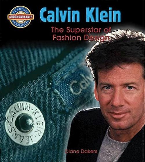 Calvin Klein: Superster in modeontwerp